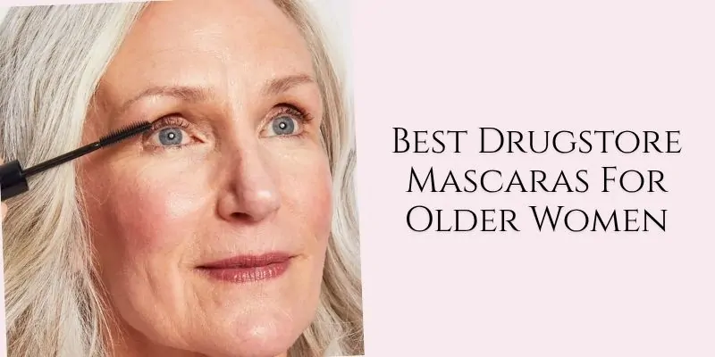 best drugstore mascaras for older women
