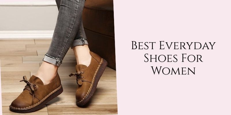 best everyday shoes for women