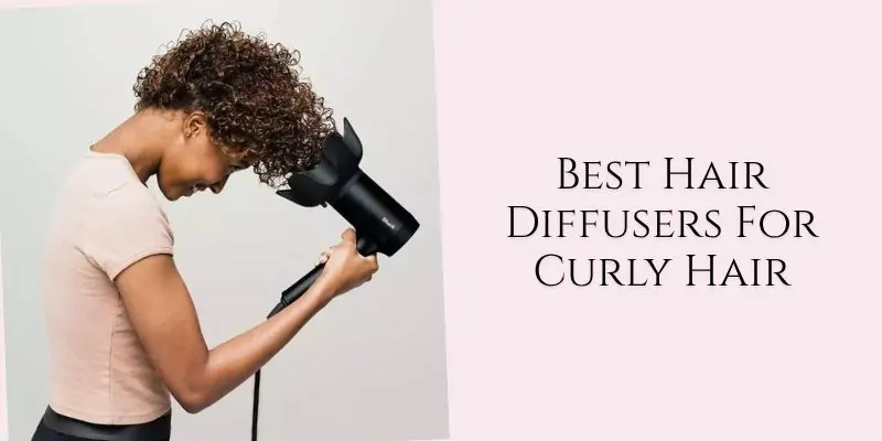 best hair diffusers for curly hair
