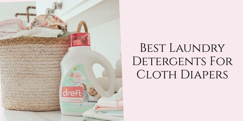 best laundry detergents for cloth diapers