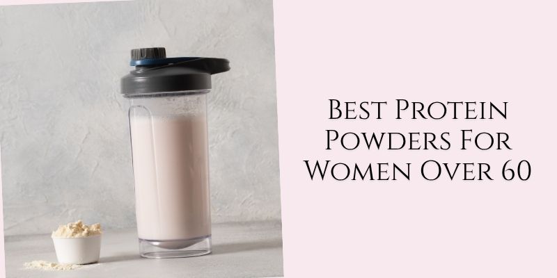 best protein powders for women over 60