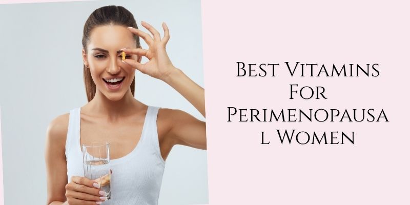 best vitamins for perimenopausal women