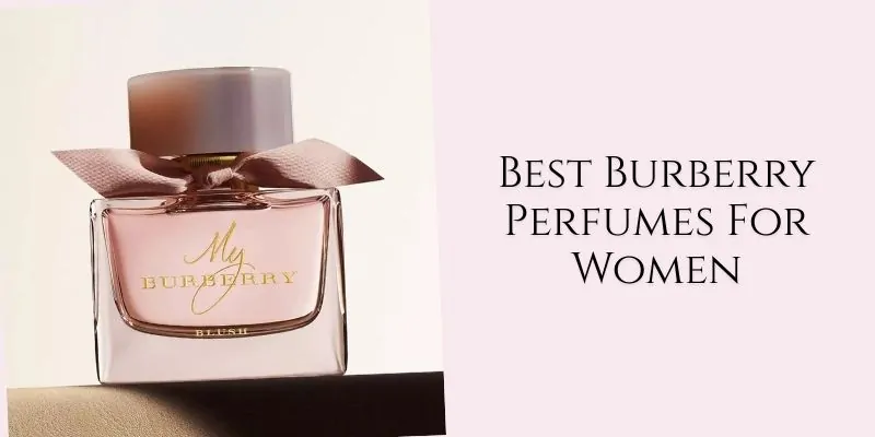 best burberry perfumes for women