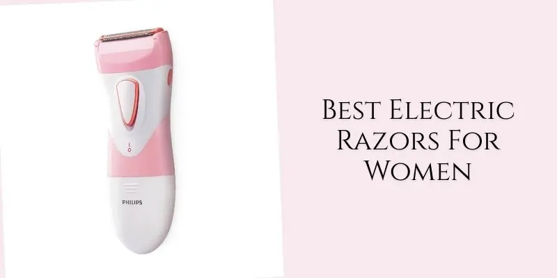 best electric razors for women