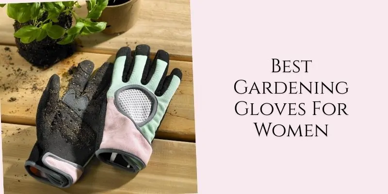 best gardening gloves for women