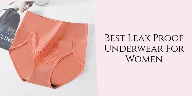 best leak proof underwear for women