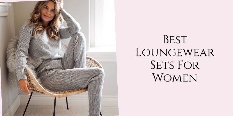 best loungewear sets for women
