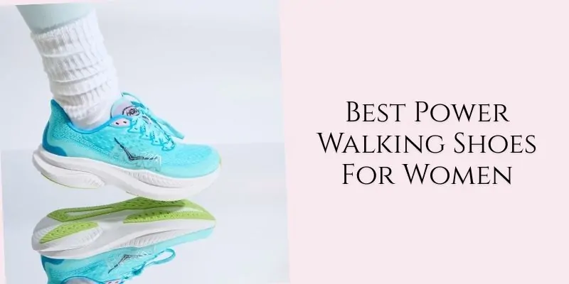 best power walking shoes for women