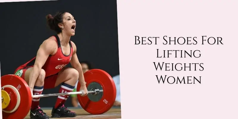 best shoes for lifting weights women