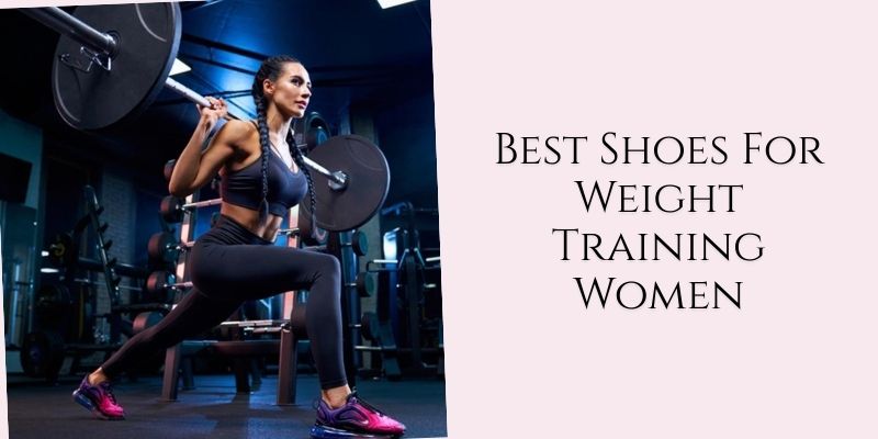 best shoes for weight training women