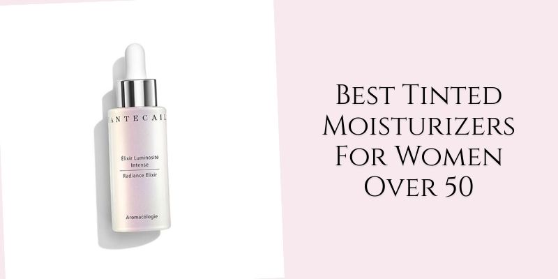 best tinted moisturizers for women over 50