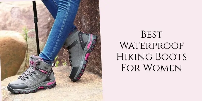 best waterproof hiking boots for women