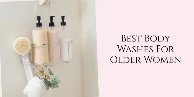 best body washes for older women
