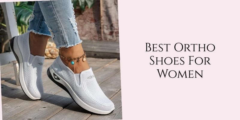 best ortho shoes for women