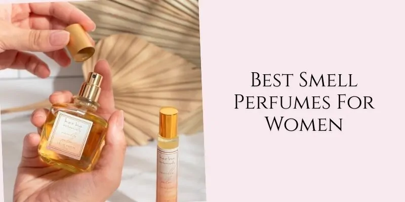 best smell perfumes for women