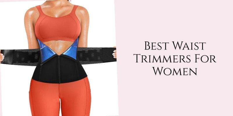 best waist trimmers for women