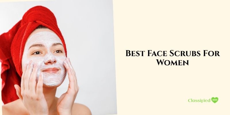 best face scrubs for women