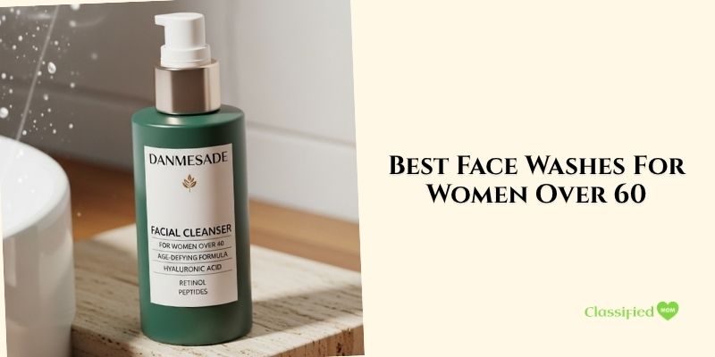 best face washes for women over 60