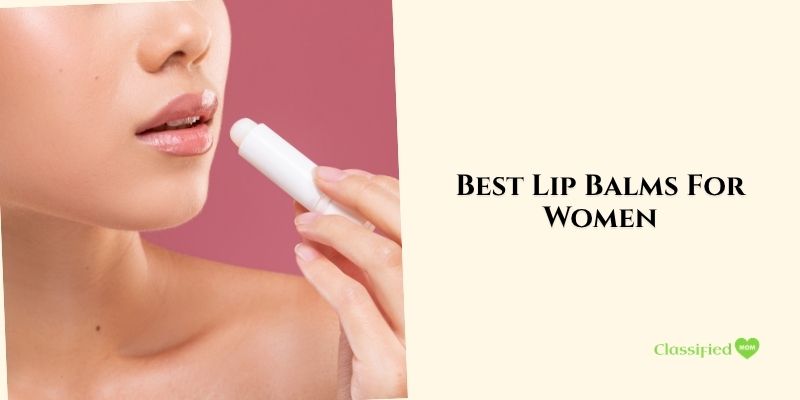 best lip balms for women
