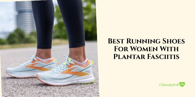 best running shoes for women with plantar fasciitis